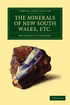 The Minerals of New South Wales Etc.