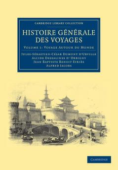 Histoire Generale Des Voyages Par Dumont D'Urville D'Orbigny Eyries Et A. Jacobs - Volume 1