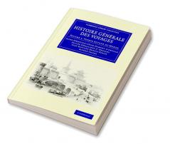 Histoire Generale Des Voyages Par Dumont D'Urville D'Orbigny Eyries Et A. Jacobs - Volume 1