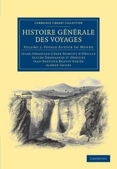 Histoire Generale Des Voyages Par Dumont D'Urville D'Orbigny Eyries Et A. Jacobs - Volume 2