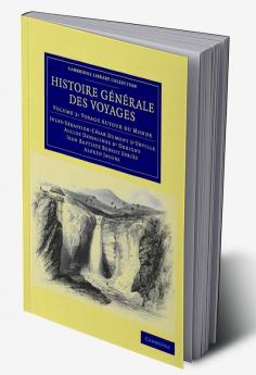 Histoire Generale Des Voyages Par Dumont D'Urville D'Orbigny Eyries Et A. Jacobs - Volume 2