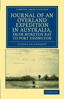 Journal of an Overland Expedition in Australia from Moreton Bay to Port Essington