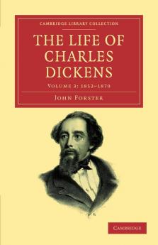 The Life of Charles Dickens - Volume 3