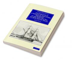 The Narrative of a Voyage of Discovery Performed in His Majesty's Vessel the Lady Nelson in the Years 1800 1801 and 1802 to New South Wales