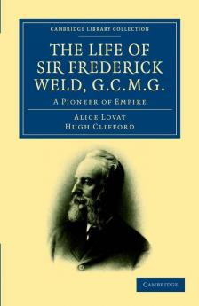The Life of Sir Frederick Weld G.C.M.G.