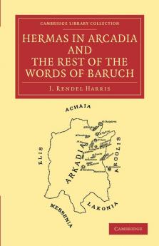 Hermas in Arcadia and the Rest of the Words of Baruch