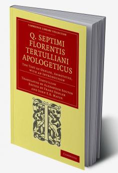 Q. Septimi Florentis Tertulliani Apologeticus