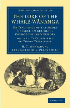 The Lore of the Whare-w?nanga - Volume 2