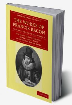 The Works of Francis Bacon - Volume 2
