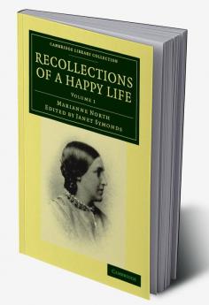Recollections of a Happy Life - Volume 1