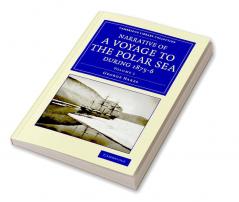 Narrative of a Voyage to the Polar Sea During 1875 6 in Hm Ships Alert and Discovery