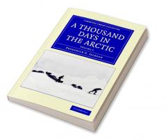 A Thousand Days in the Arctic - Volume 2