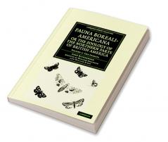 Fauna Boreali-Americana; Or the Zoology of the Northern Parts of British America