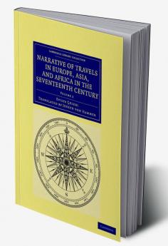 Narrative of Travels in Europe Asia and Africa in the Seventeenth Century