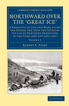 Northward Over the Great Ice - Volume 2