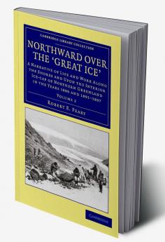 Northward Over the Great Ice - Volume 2