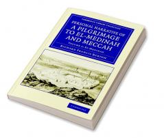 Personal Narrative of a Pilgrimage to El-Medinah and Meccah - Volume             2