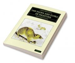 The Fauna and Flora of Palestine