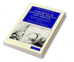 Researches in Asia Minor Pontus and Armenia - Volume 2