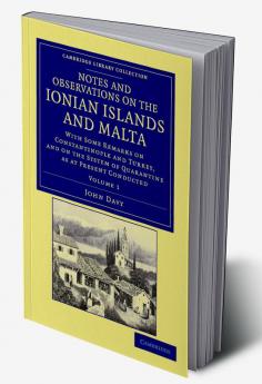 Notes and Observations on the Ionian Islands and Malta