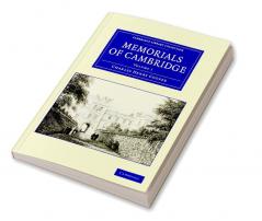 Memorials of Cambridge - Volume 1