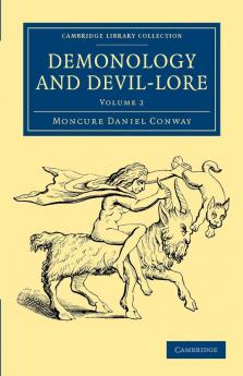 Demonology and Devil-Lore - Volume 2