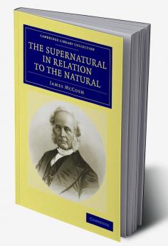 The Supernatural in Relation to the Natural