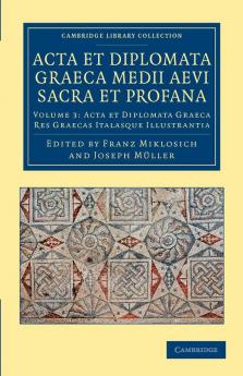 Acta et Diplomata Graeca Medii Aevi Sacra et Profana - Volume             3