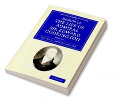 Memoir of the Life of Admiral Sir Edward Codrington - Volume 1