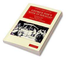 George Fox's 'Book of Miracles'