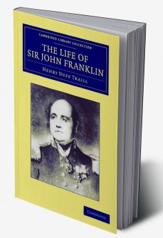 The Life of Sir John Franklin R.N.