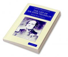 The Life of Sir John Franklin R.N.