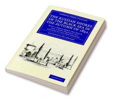 The Russian Shores of the Black Sea in the Autumn of             1852