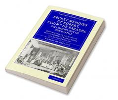 Secret Memoirs of Robert Count de Parades Written by Himself on Coming Out of the Bastile
