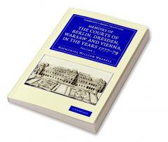 Memoirs of the Courts of Berlin Dresden Warsaw and Vienna in the Years 1777 1778 and 1779