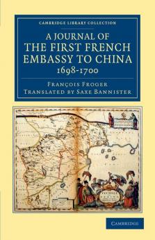 A Journal of the First French Embassy to China             1698-1700