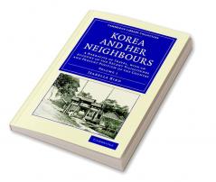 Korea and her Neighbours - Volume 1