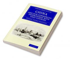 Miscellaneous Notices Relating to China and Our Commercial Intercourse with That Country Including a Few Translations from the Chinese Language