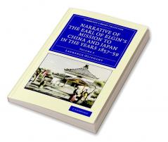 Narrative of the Earl of Elgin's Mission to China and Japan in the Years 1857 '58 '59 - Volume 2