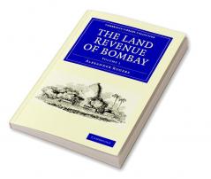 The Land Revenue of Bombay