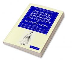 The History Antiquities Topography and Statistics of Eastern India - Volume 1