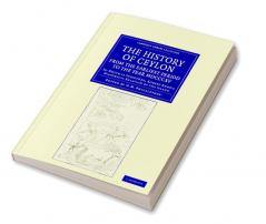 The History of Ceylon from the Earliest Period to the Year MDCCCXV