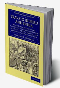 Travels in Peru and India