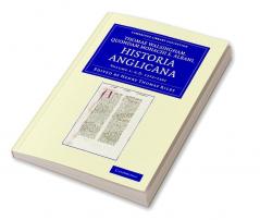 Thomae Walsingham Quondam Monachi S. Albani Historia Anglicana