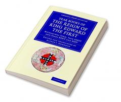 Year Books of the Reign of King Edward the First