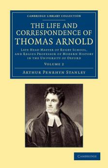 The Life and Correspondence of Thomas Arnold - Volume 2