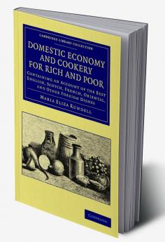 Domestic Economy and Cookery for Rich and Poor