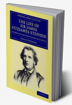The Life of Sir James Fitzjames Stephen