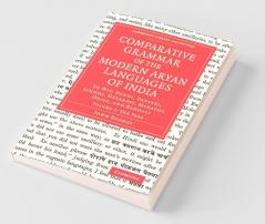 Comparative Grammar of the Modern Aryan Languages of India - Volume             3
