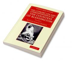 The Literary Life and Correspondence of the Countess of Blessington - Volume 2